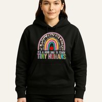 It's A Good Day To Teach Tiny Humans Hoodie