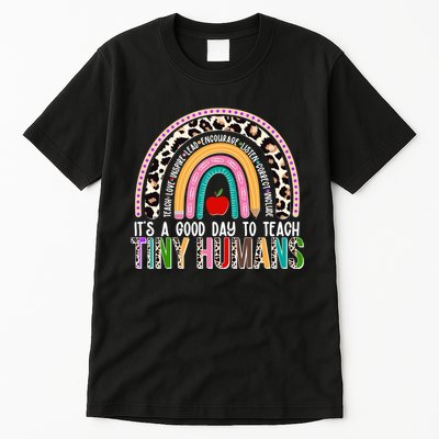 It's A Good Day To Teach Tiny Humans Tall T-Shirt