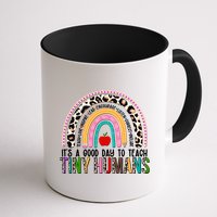 It's A Good Day To Teach Tiny Humans Mug