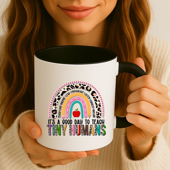 It's A Good Day To Teach Tiny Humans Mug