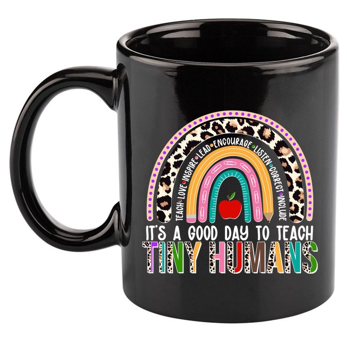 It's A Good Day To Teach Tiny Humans 11oz C Handle Ceramic Mug