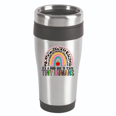 It's A Good Day To Teach Tiny Humans 16oz Travel Tumbler