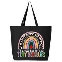 It's A Good Day To Teach Tiny Humans 25L Jumbo Tote