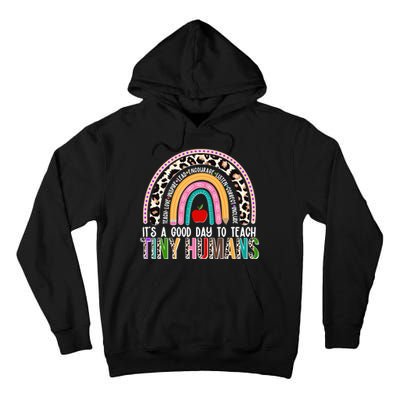 It's A Good Day To Teach Tiny Humans Tall Hoodie