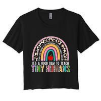 It's A Good Day To Teach Tiny Humans Crop Top