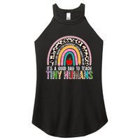 It's A Good Day To Teach Tiny Humans Women's Perfect Tri Rocker Tank