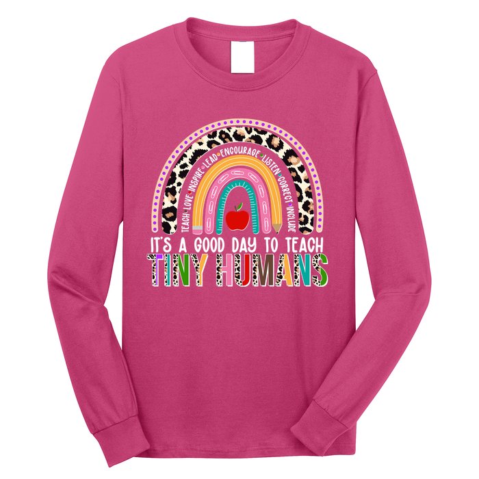 It's A Good Day To Teach Tiny Humans Long Sleeve Shirt