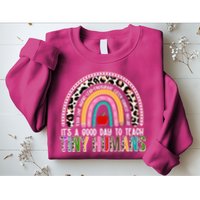 It's A Good Day To Teach Tiny Humans Sweatshirt