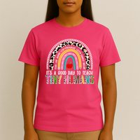 It's A Good Day To Teach Tiny Humans T-Shirt