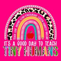 It's A Good Day To Teach Tiny Humans Button