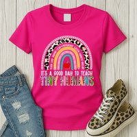 It's A Good Day To Teach Tiny Humans Womens T-Shirt