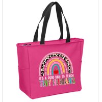 It's A Good Day To Teach Tiny Humans Zip Tote Bag