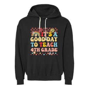 Its A Good Day To Teach Fourth Grade Groovy Teacher Garment-Dyed Fleece Hoodie