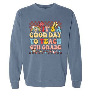 Its A Good Day To Teach Fourth Grade Groovy Teacher Garment-Dyed Sweatshirt