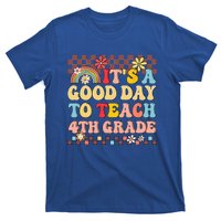 Its A Good Day To Teach Fourth Grade Groovy Teacher T-Shirt