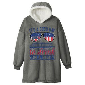 It´s A Good Day To Drink On A Boat Captain Life Is Better Hooded Wearable Blanket