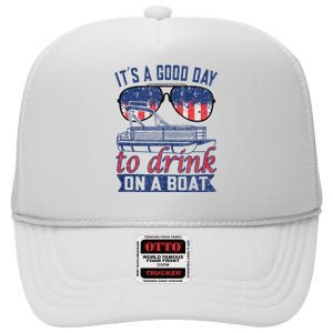 It´s A Good Day To Drink On A Boat Captain Life Is Better High Crown Mesh Back Trucker Hat