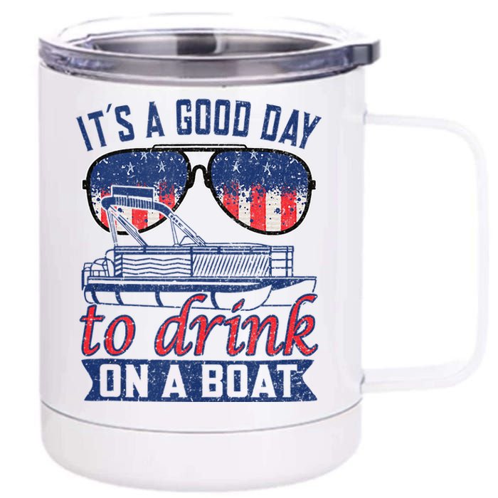 It´s A Good Day To Drink On A Boat Captain Life Is Better 12 oz Stainless Steel Tumbler Cup