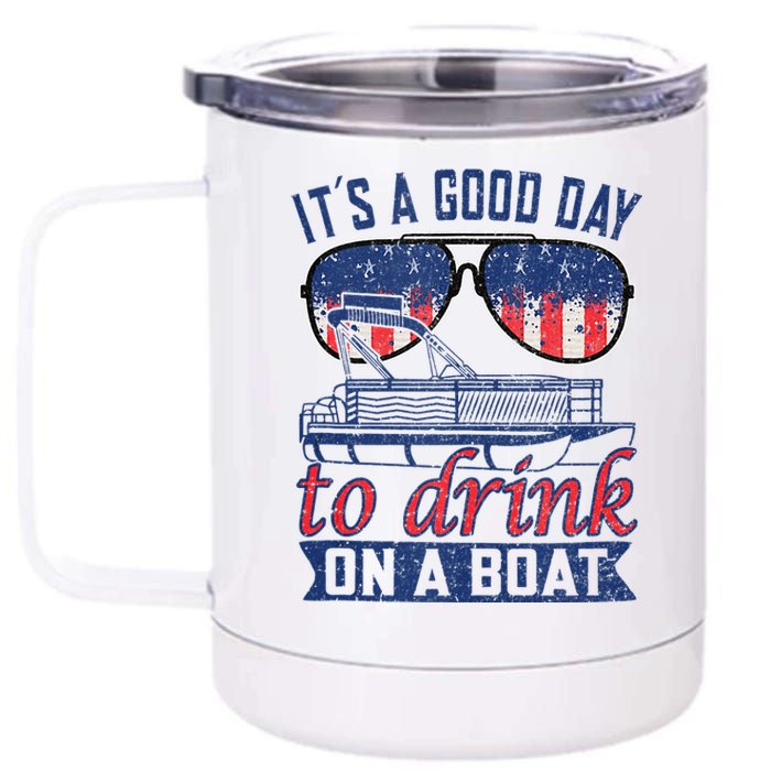 It´s A Good Day To Drink On A Boat Captain Life Is Better 12 oz Stainless Steel Tumbler Cup