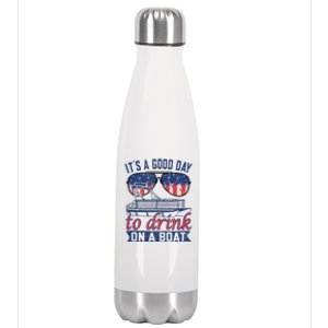 It´s A Good Day To Drink On A Boat Captain Life Is Better Stainless Steel Insulated Water Bottle