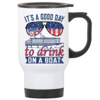 It´s A Good Day To Drink On A Boat Captain Life Is Better Stainless Steel Travel Mug