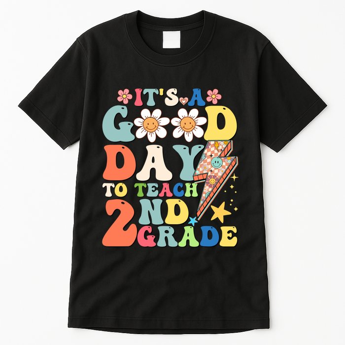 Its A Good Day To Teach Second Grade 2nd Grade Teacher Tall T-Shirt