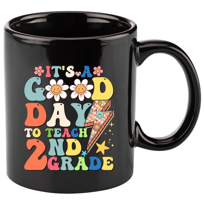 Its A Good Day To Teach Second Grade 2nd Grade Teacher 11oz C Handle Ceramic Mug