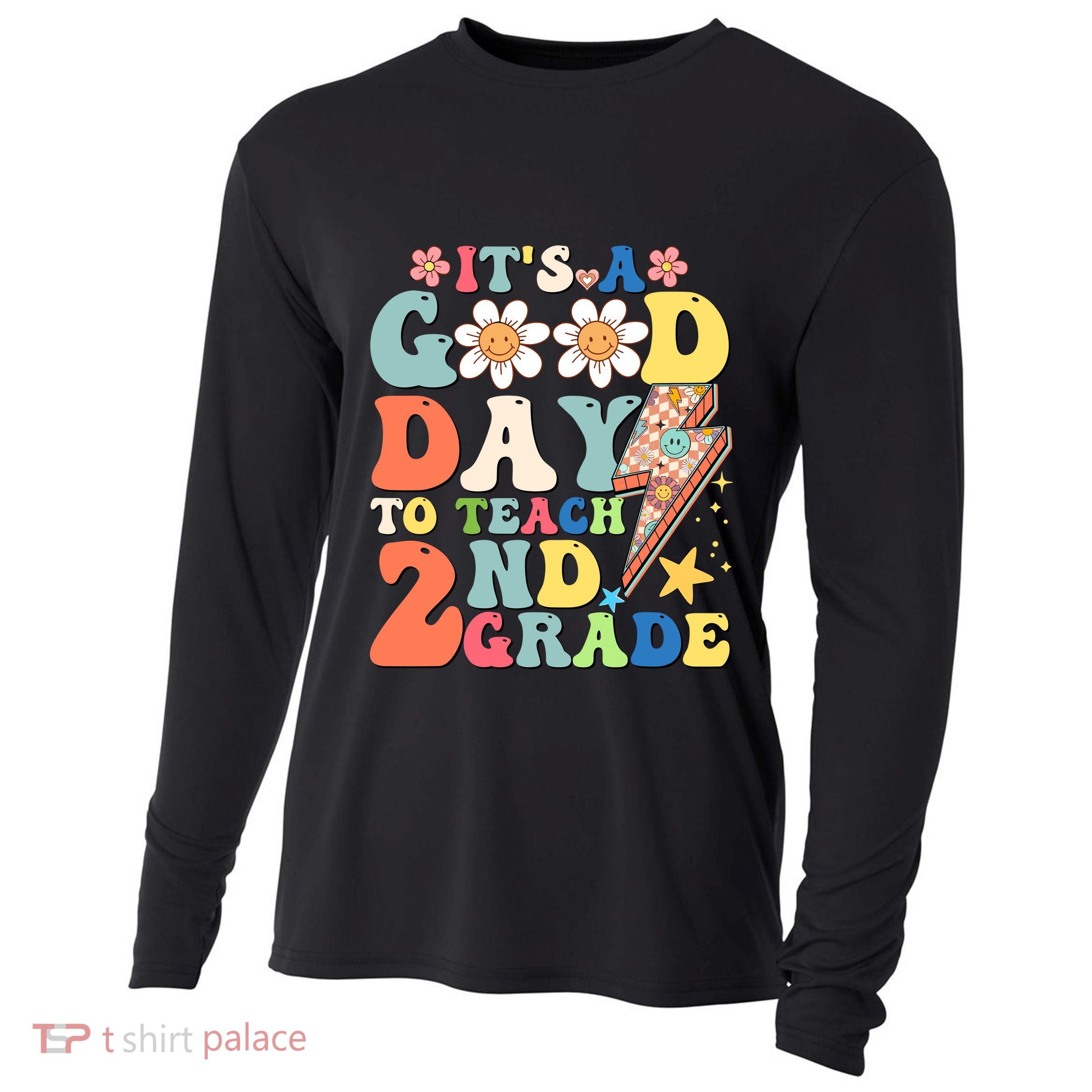 Its A Good Day To Teach Second Grade 2nd Grade Teacher Cooling Performance Long Sleeve Crew