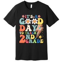 Its A Good Day To Teach Second Grade 2nd Grade Teacher Premium T-Shirt