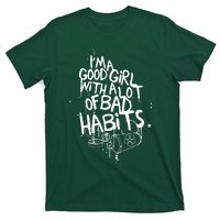 IM A Good Girl With Lots Of Bad Habits T-Shirt