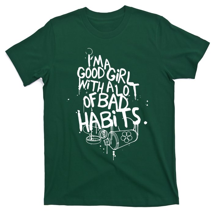 IM A Good Girl With Lots Of Bad Habits T-Shirt