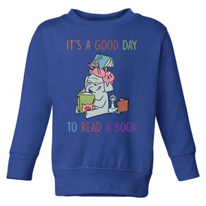 Its A Good Day To Read Bookworm Librarian Book Lover Gift Cool Gift Toddler Sweatshirt