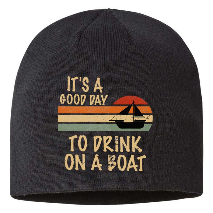 Its A Good Day To Drink On A Boat Funny Boating Sustainable Beanie