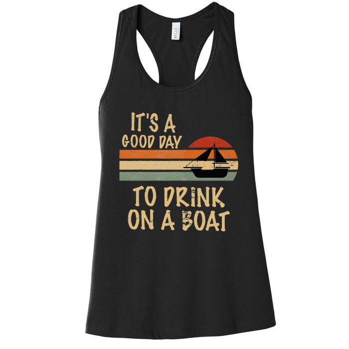 Its A Good Day To Drink On A Boat Funny Boating Women's Racerback Tank