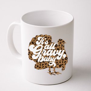 ItS All Gravy Baby Leopard Print Turkey Thanksgiving Vibes Coffee Mug