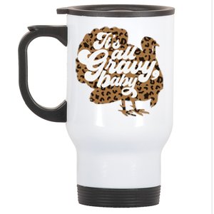 ItS All Gravy Baby Leopard Print Turkey Thanksgiving Vibes Stainless Steel Travel Mug