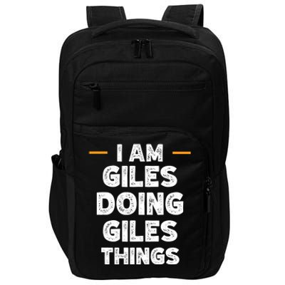 I Am Giles Doing Giles Things Custom Funny Name Impact Tech Backpack