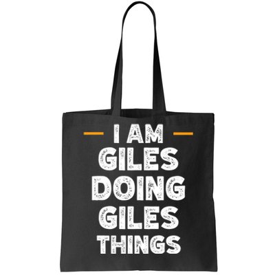 I Am Giles Doing Giles Things Custom Funny Name Tote Bag