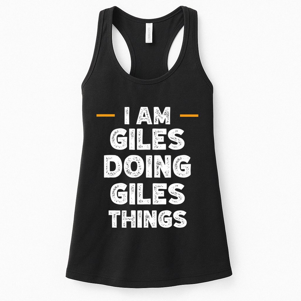 I Am Giles Doing Giles Things Custom Funny Name Womens Tank Top