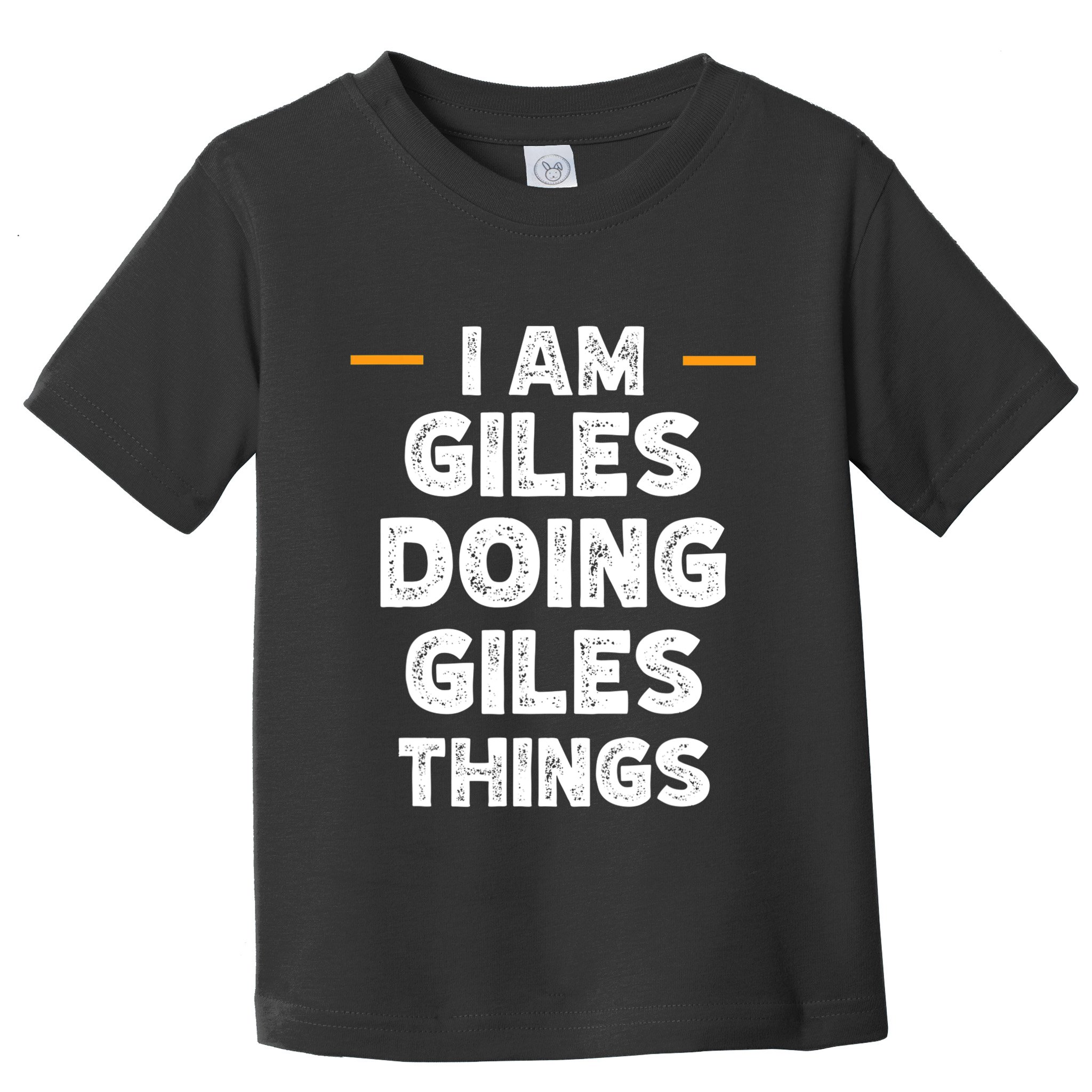 I Am Giles Doing Giles Things Custom Funny Name Toddler T-Shirt