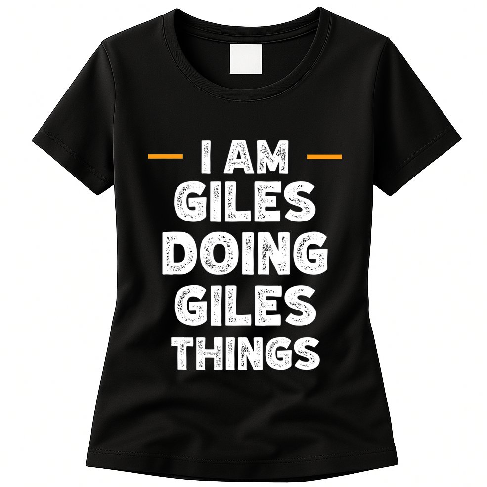 I Am Giles Doing Giles Things Custom Funny Name Womens T-Shirt