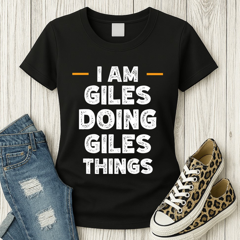 I Am Giles Doing Giles Things Custom Funny Name Womens T-Shirt