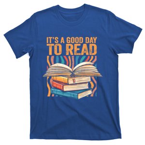 Its A Good Day To Read Summer Reading Teacher Book Lover Great Gift T-Shirt