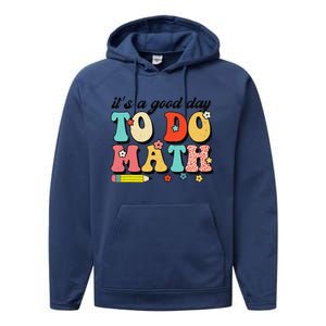 ItS A Good Day To Do Math Groovy Math Teacher First Day Performance Fleece Hoodie