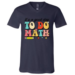 ItS A Good Day To Do Math Groovy Math Teacher First Day V-Neck T-Shirt