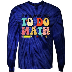 ItS A Good Day To Do Math Groovy Math Teacher First Day Tie-Dye Long Sleeve Shirt