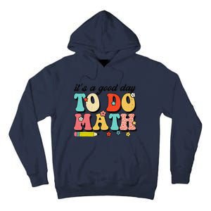 ItS A Good Day To Do Math Groovy Math Teacher First Day Tall Hoodie