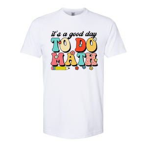 ItS A Good Day To Do Math Groovy Math Teacher First Day Softstyle CVC T-Shirt