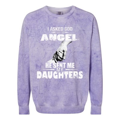 I Asked God For An Angel He Sent Me My Daughters Colorblast Crewneck Sweatshirt