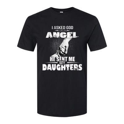 I Asked God For An Angel He Sent Me My Daughters Softstyle CVC T-Shirt